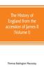 Книга The History of England from the Accession of James II (Volume I)