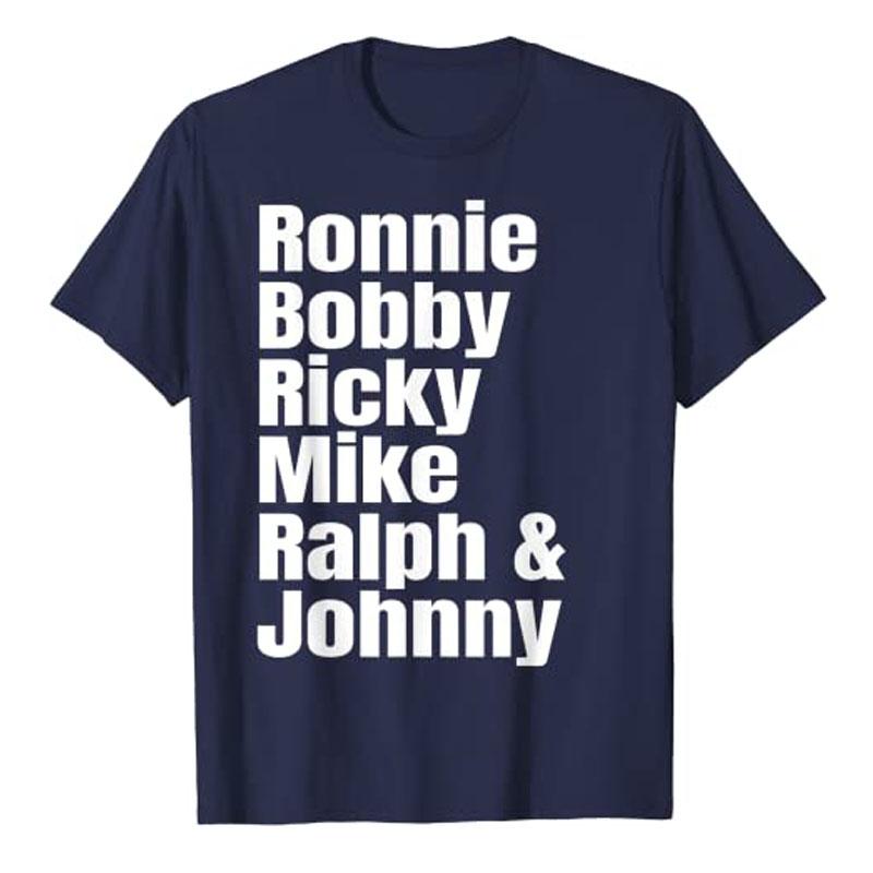 Ronnie Bobby Ricky Mike Ralph and Johnny TShirt for Women Unisex Clothing Graphic Tee Casual Tops Y2k Letters Printed Name Apparel