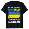 Футболка с флагом Украины Меня ничего не пугает Моя девушка украинка Футболки для мужчин Мужская одежда Футболки с принтом