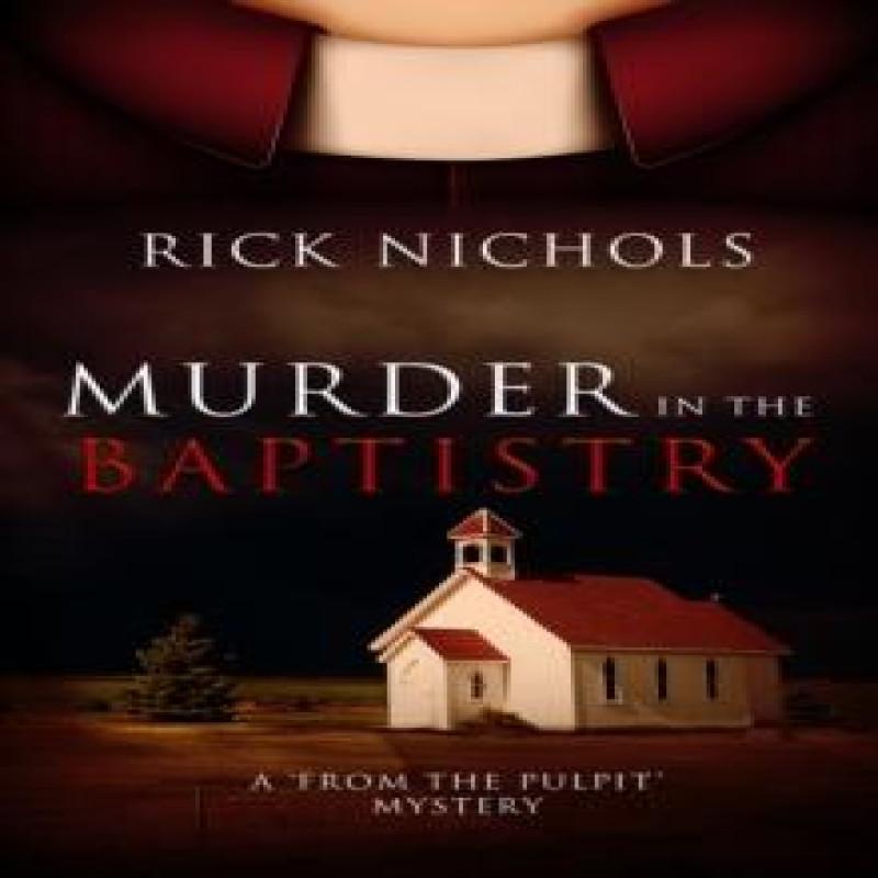 Murder in the Baptistry by Rick Nichols Paperback Book 9781684428069