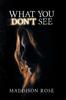 Книга What You Don't See