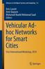 The Vehicular Ad-hoc Networks for Smart Cities : First International Workshop, 2014 : 306 Book