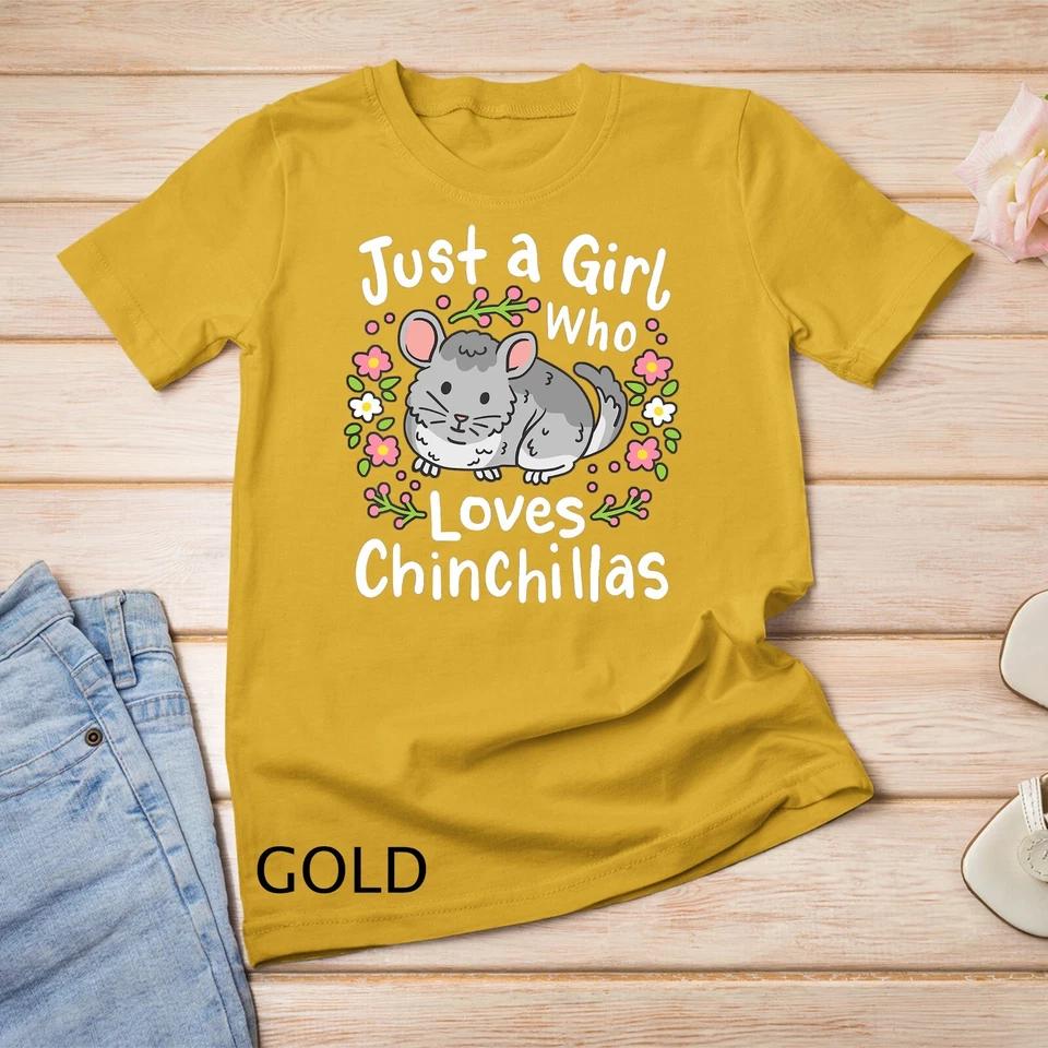 Chinchilla Funny Just a Girl Who Loves Chinchillas Unisex T-shirt 6