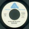 7inch Record DE BLANC - Oh No, Not My Baby / Guava Jelly AS0161 ARISTA 1975 US Soul/Funk Used