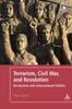 The Terrorism, Civil War, and Revolution : Revolution and International Politics, 3rd Edition Book