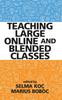 Книга Teaching Large Online and Blended Classes