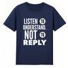 Man Round Neck teeshirt Plus Size Summer Boys tshirt Listen To Understand Not To Reply Short Sleeve Workout O Neck Tshirt