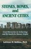 Книга Stones Bones and Ancient Cities : Great Discoveries In Archaeology and the Search for Human Origins