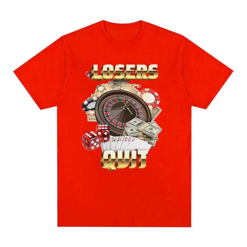 Losers Quit Gambling Meme Graphic T Shirt Unisex's Vintage Fashion O-Neck Clothing T-shirts Unisex Casual Cotton Oversized T-shirt