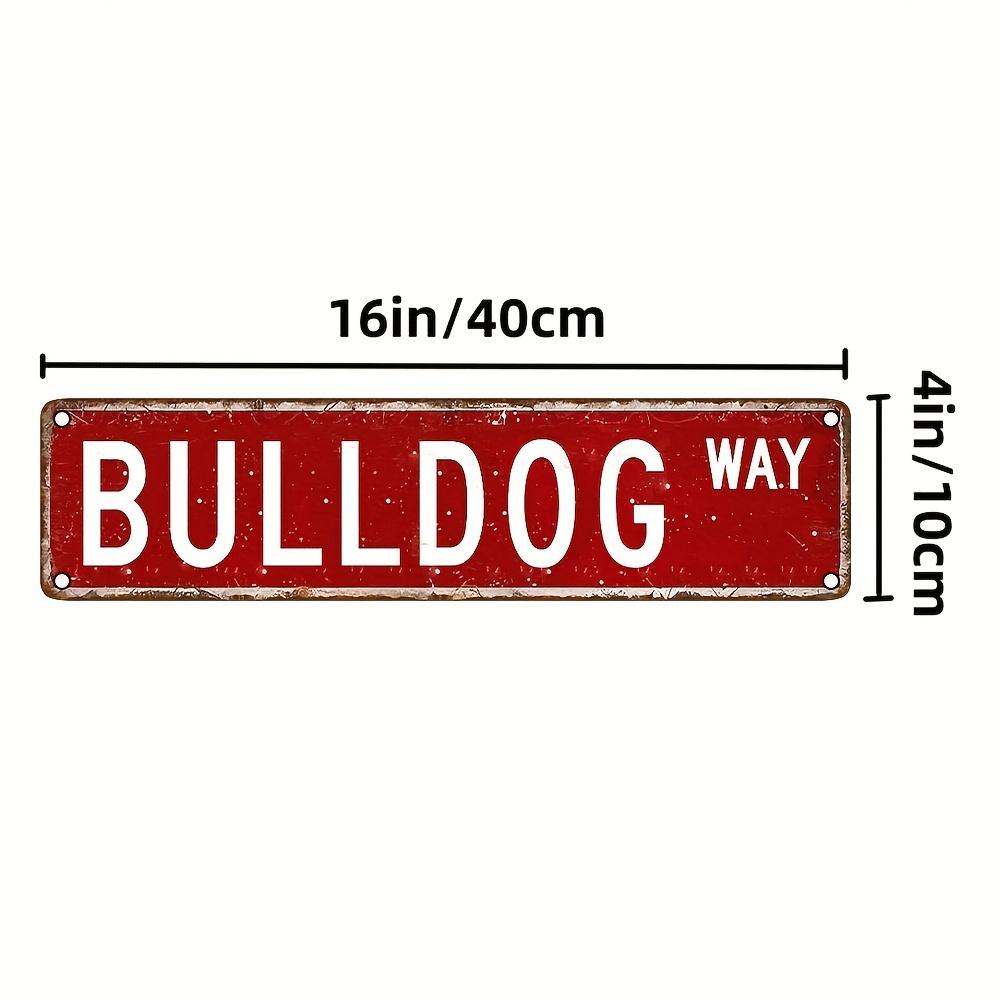 Металлическая табличка в винтажном стиле Bulldog Way, 15,75" x 3,94", алюминиевое настенное искусство, УФ-печать высокого разрешения, подходит для повседневного использования в помещении и на улице