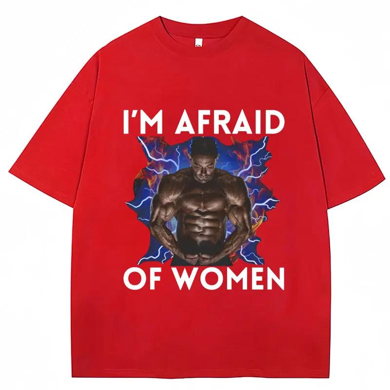 Funny Meme I'm Afraid of Women Graphic T-shirt Harajuku Vintage Men's Clothing Humor T Shirts Oversized Casual Cotton Streetwear