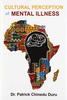 Книга Cultural Perception of Mental Illness : West African Immigrants In Philadelphia Perspective
