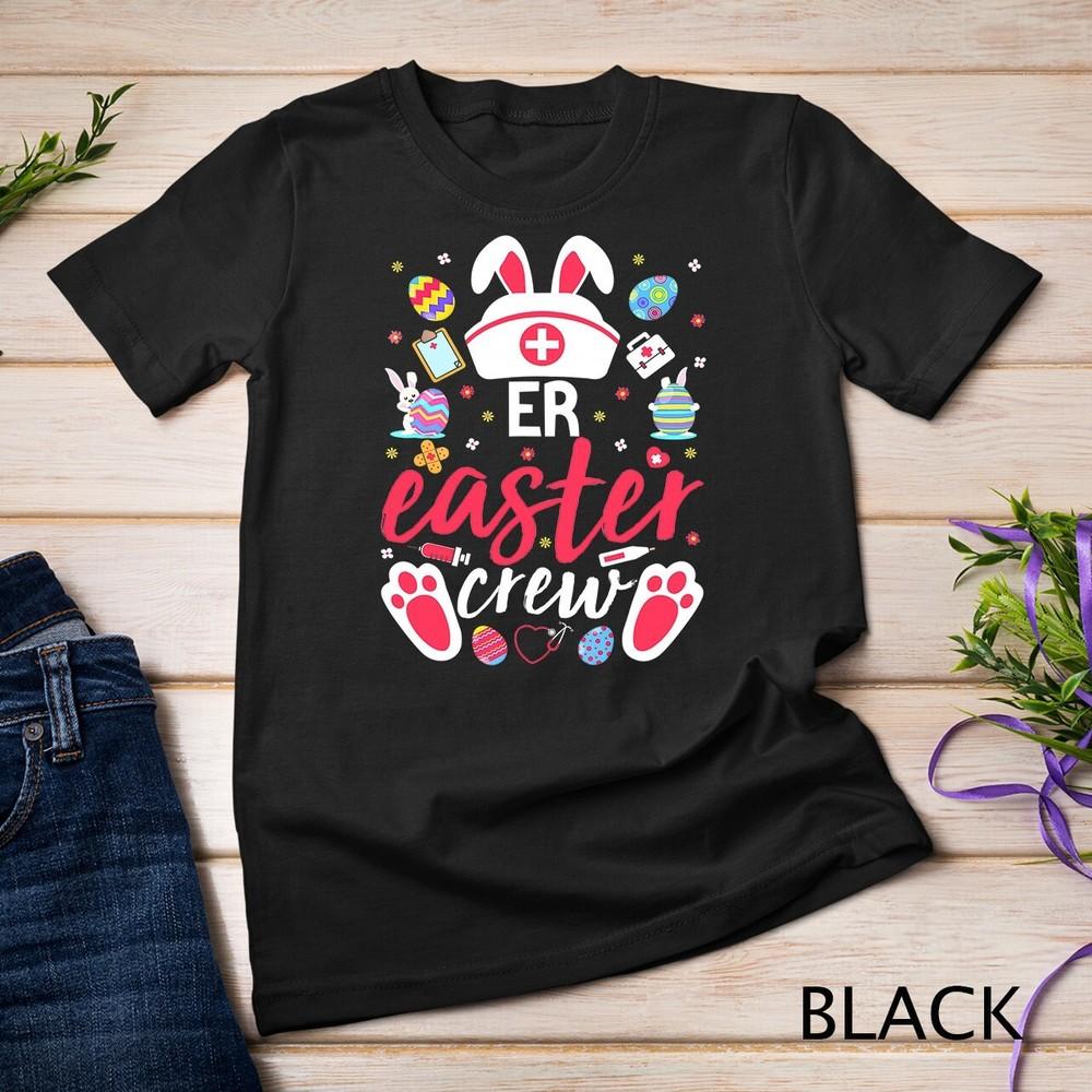 ER Easter Nurse Crew Easter Day Emergency Room Nurses Bunny Unisex T-shirt