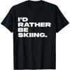 Я бы лучше катался на лыжах Смешная футболка для лыжника