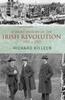 The A Short History of the Irish Revolution : 1912 -1927 Book