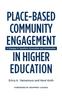 Книга Place-Based Community Engagement In Higher Education : A Strategy To Transform Universities and Communities