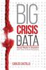 Книга Big Crisis Data : Social Media In Disasters and Time-Critical Situations