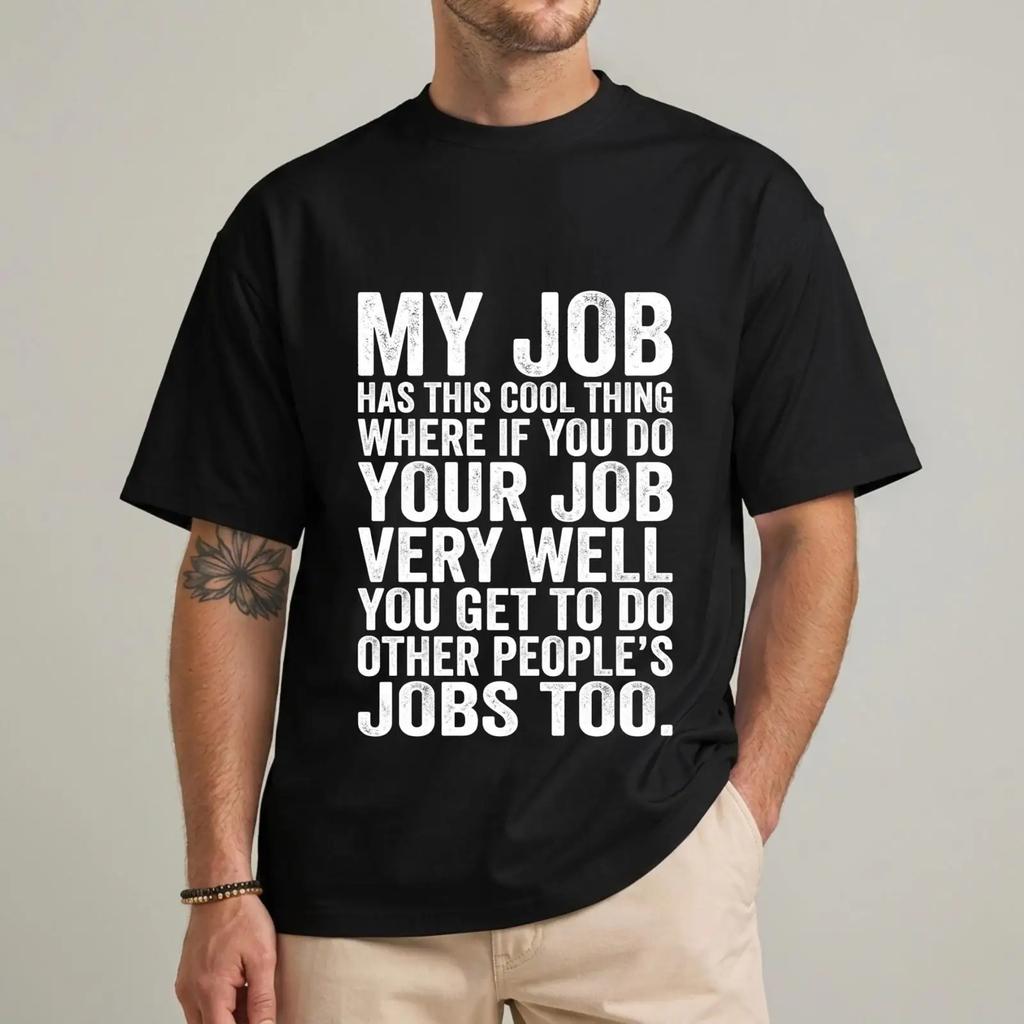 My Job Has This Cool Thing T Shirt Funny Work Humor Sarcastic Office Joke Coworker Employee vintage Washed streetwear homme