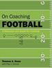 Книга On Coaching Football : A Resource and Guide for Coaches