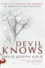 Книга Devil Knows : A Tale of Murder and Madness In America's First Century