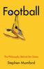 Книга Football : The Philosophy Behind the Game