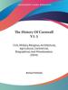 Книга The History Of Cornwall V1 3 Civil Military Religious Architectural Agricultura by Richard Polwhele - Paperback