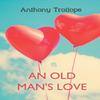 An Old Mans Love by Anthony Trollope Paperback Book 9781787247499