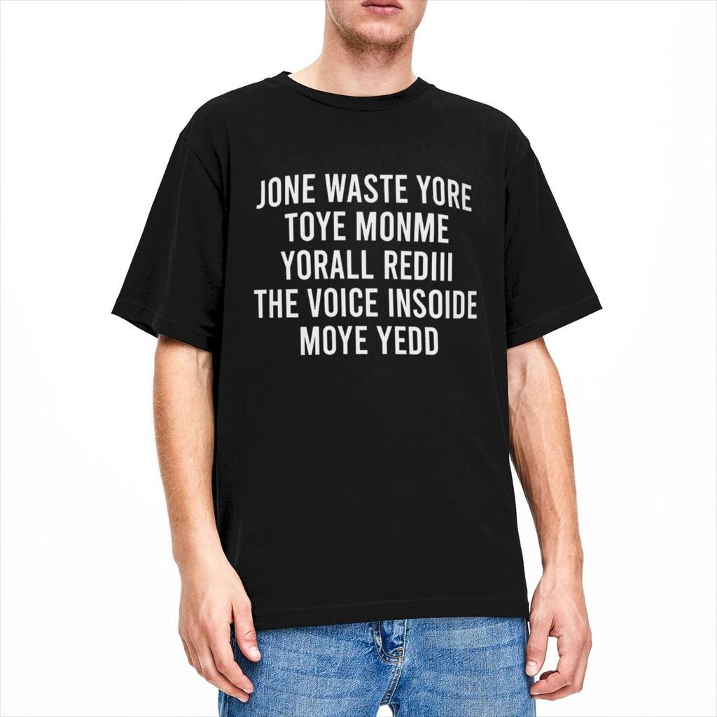 Jone Waste Yore Toye Monme Yorall Rediii Мужские Женские Футболки Аксессуары Уникальные Футболки Футболки Чистый Хлопок День Рождения