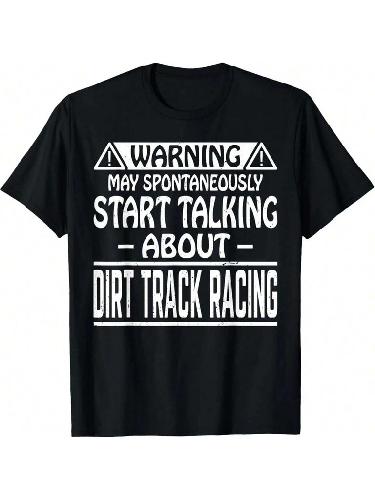 May Spontaneously Start Talk About Dirt Track Racing Racer T-Shirt