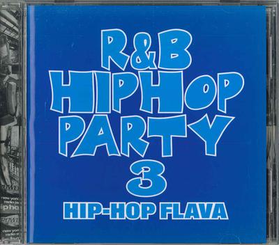 CD РАЗНЫЕ - R&b/Hip Hop Party 3 - Hiphop FLAVA AVCD17127 AVEX Japan ObiRap & Хип-хоп/R&B Б/У