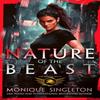 Nature of the Beast by Monique Singleton Paperback Book 9781036701512