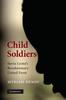 The Child Soldiers : Sierra Leone's Revolutionary United Front Book