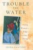 Книга Trouble the Water : A Young Woman On the Edge of Living and Dying