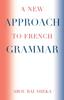 The A New Approach To French Grammar Book