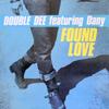 12inch Record DOUBLE DEE, DANY - Found Love 4973458 Epic, Irma Casa 1990 US Dance & Electronica Used