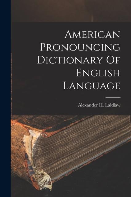 The American Pronouncing Dictionary Of English Language Book
