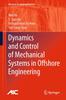 The Dynamics and Control of Mechanical Systems In Offshore Engineering Book