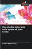 Книга Uno Studio Letterario Sulle Opere Di Jean Giono