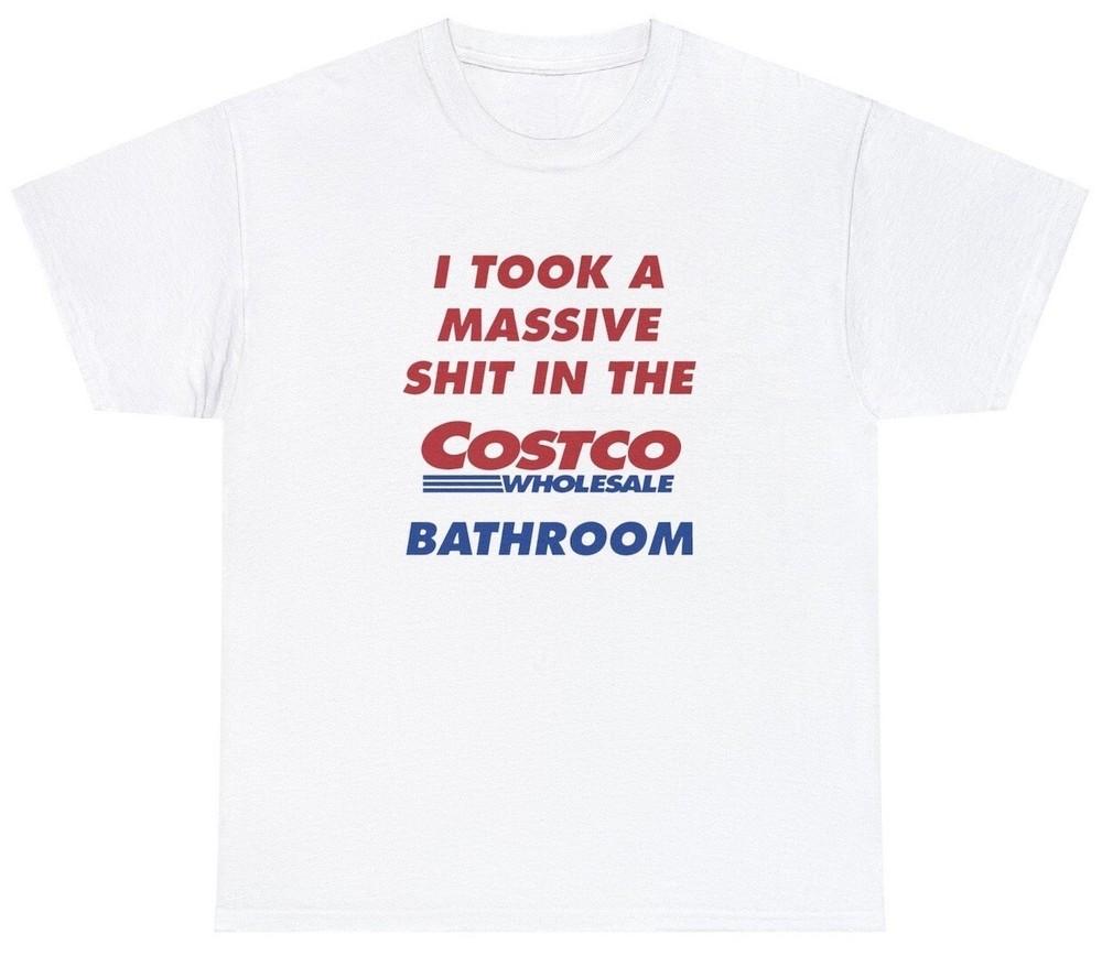 Я Сходил По-Большому В Туалете Costco Футболка Смешная Саркастическая Шутка Про Какашки Юмор Футболка Унисекс