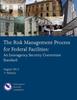 Книга The Risk Management Process for Federal Facilities : An Interagency Security Committee Standard