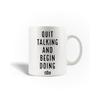Ceramic Mug - MANIACASE - Quote Quit Talking - 30cl - Dishwasher Safe - White