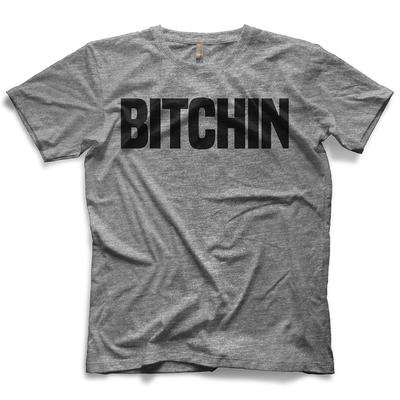 Bitchin - Swearwear™ T-Shirt