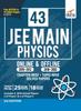 The 43 Jee Main Physics Online (2019-2012) & Offline (2018-2002) Chapter-Wise + Topic-Wise Solved Papers 3rd Edition Book