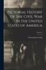 Книга Pictorial History of the Civil War In the United States of America; Volume 2