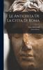 The Le Antichita De La Citta Di Roma Book