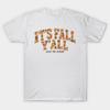 It’s Fall Y’all Leaf Me Alone – Funny Autumn Design T-Shirt