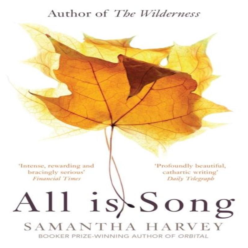 All is Song by Samantha Harvey Paperback Book 9780099566069