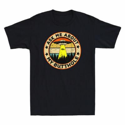 Ask Me About My Butthole Funny Alien Abduction Vintage Unisex TShirt UFO Gift Tee