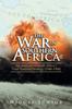 The The War In Southern Africa : An Analysis of South Africa'S Total National Strategy (1948 - 1994) Book