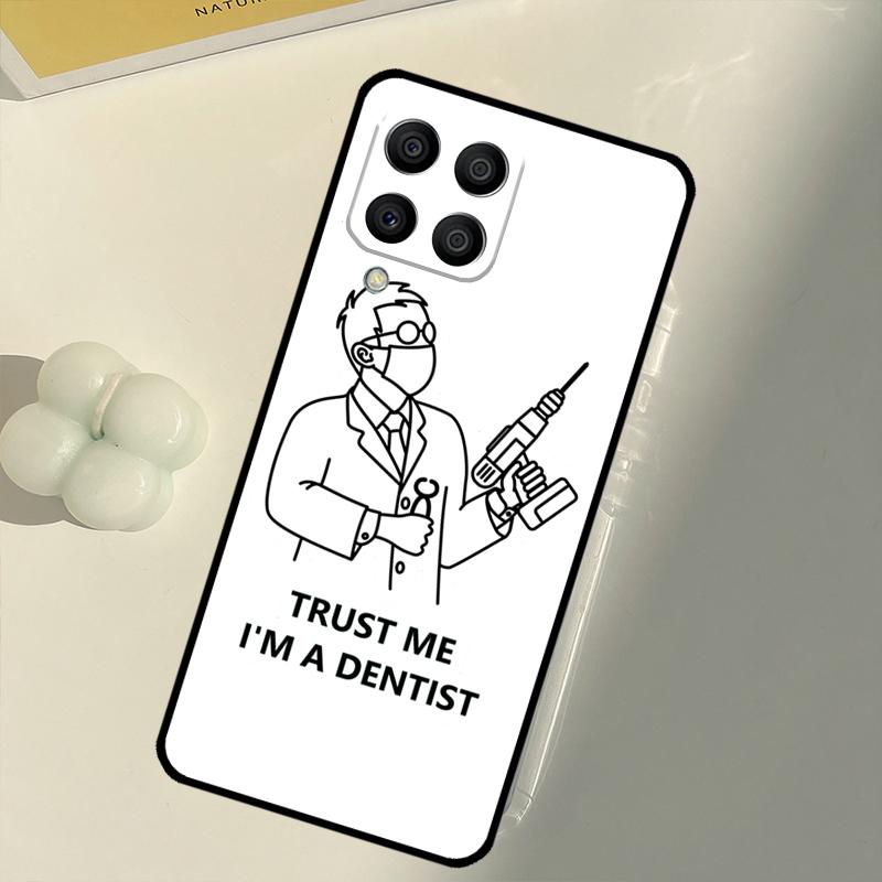 Доверь мне, я стоматолог Чехол для Samsung Galaxy M31 M16 M11 M21 M13 M33 M35 M53 M55 M15 M14 M34 M54 M12 M32 M52 M06